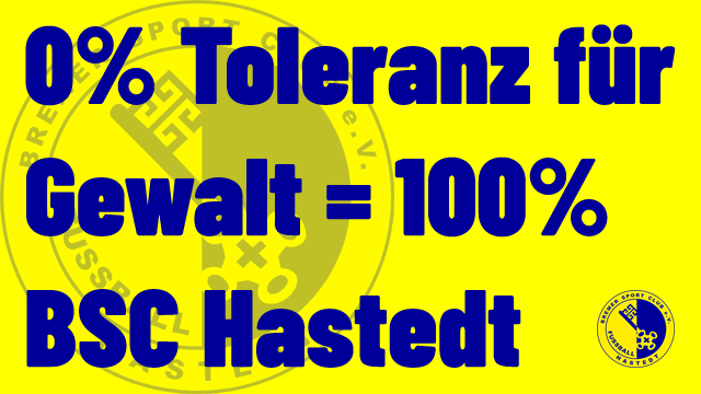 Aktion „0% Toleranz für Gewalt = 100% BSC Hastedt“